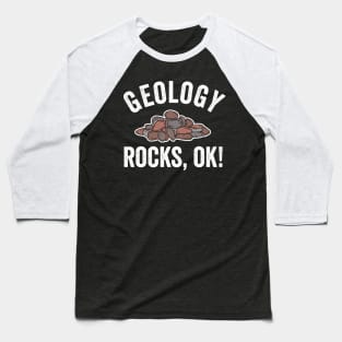 Geology Rocks, OK! Funny Geologist Pile of Stones Baseball T-Shirt